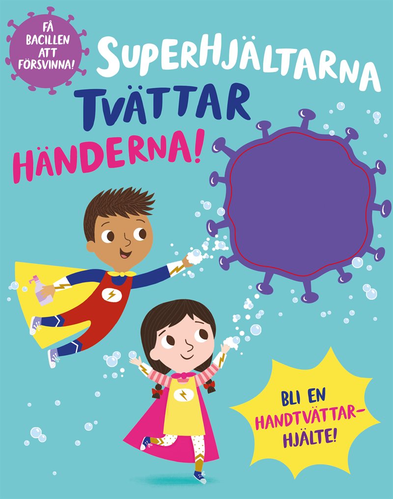 Superhjältarna tvättar händerna