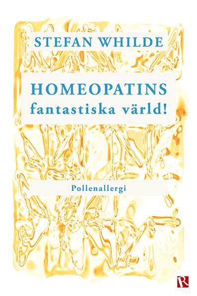 Homeopatins fantastiska värld! : pollenallergi