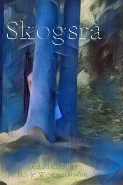 Skogsrå : en fantasi