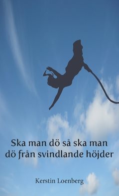 Ska man dö så ska man dö från svindlande höjder