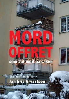 Mordoffret som var med på saken : roman om ett brott