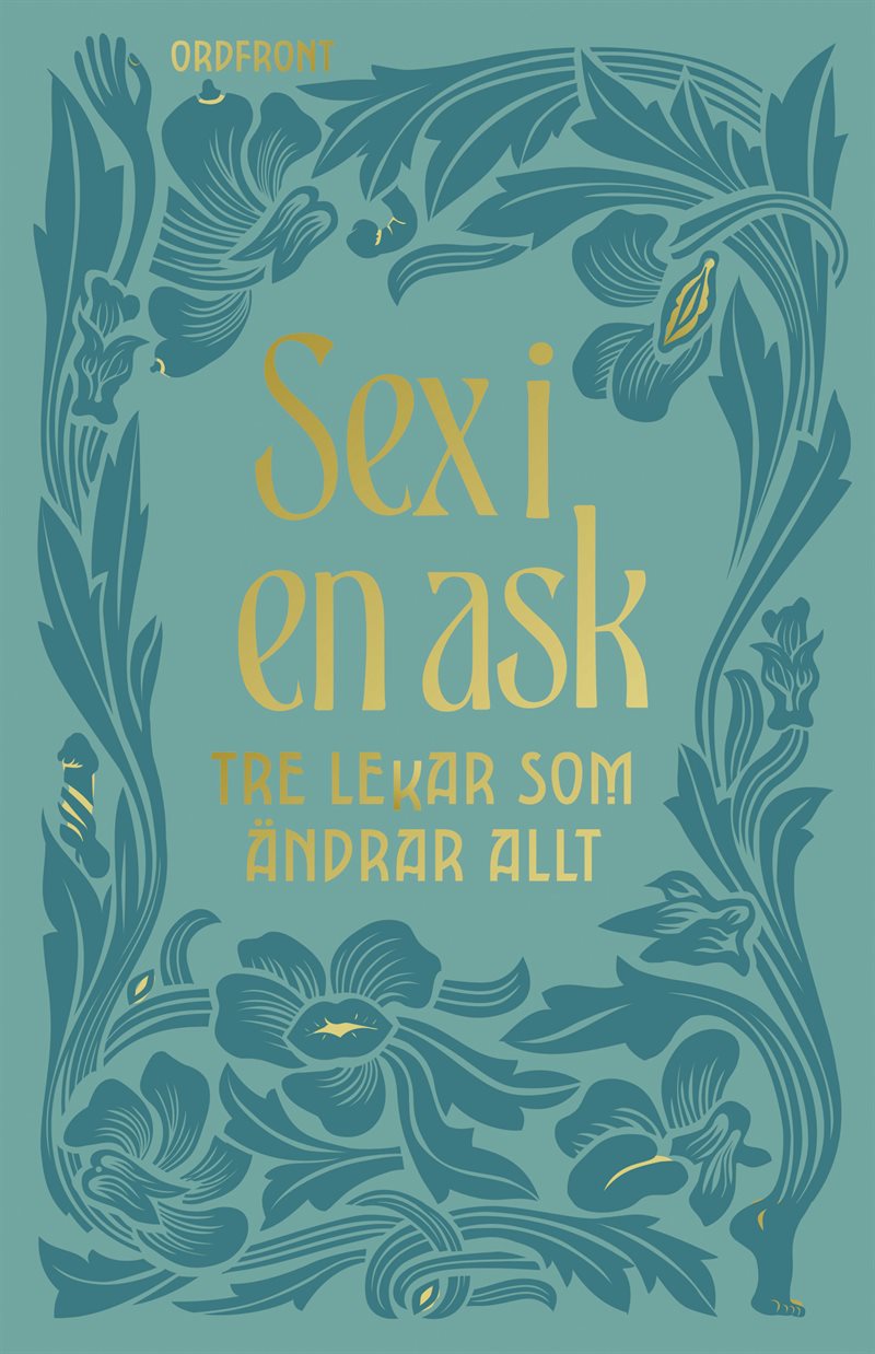 Sex i en ask : tre lekar som ändrar allt