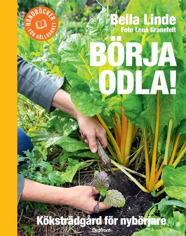 Börja odla! : köksträdgård för nybörjare
