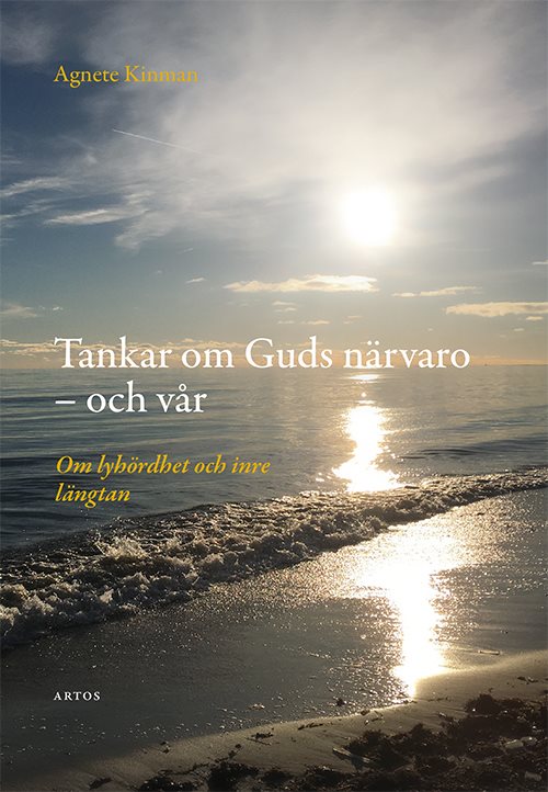 Tankar om Guds närvaro - och vår : om lyhördhet och inre längtan