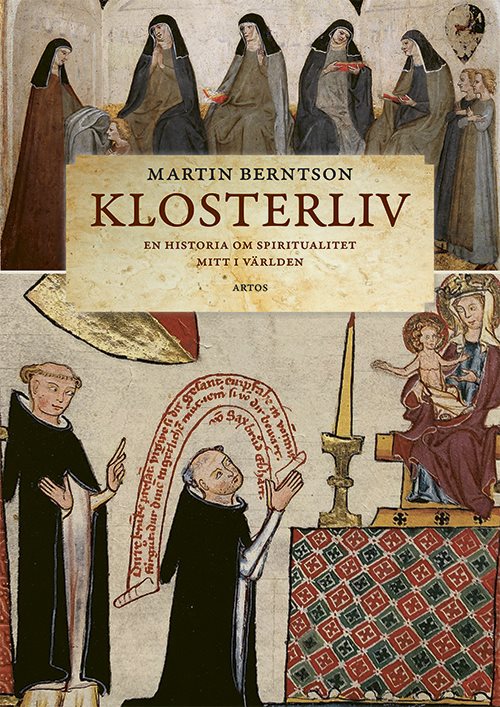 Klosterliv : en historia om spiritualitet mitt i världen