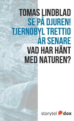 Se på djuren! Tjernobyl trettio år senare