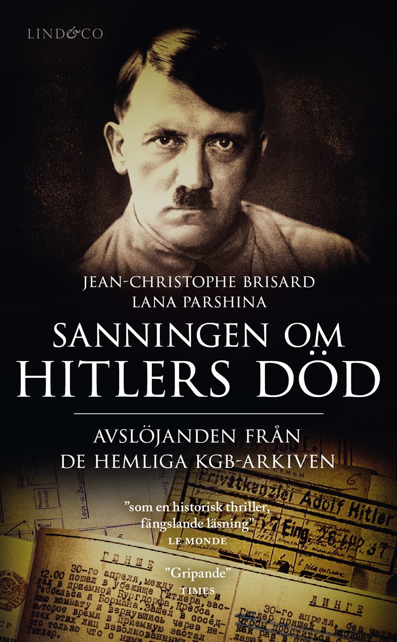 Sanningen om Hitlers död : avslöjanden från de hemliga KGB-arkiven