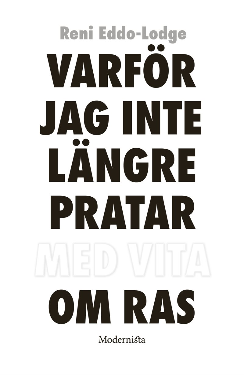 Varför jag inte längre pratar med vita om ras