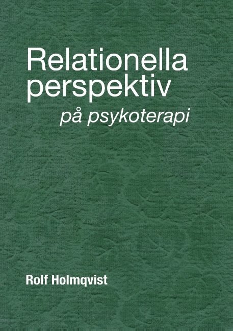 Relationella perspektiv på psykoterapi : Relationella perspektiv på psykote