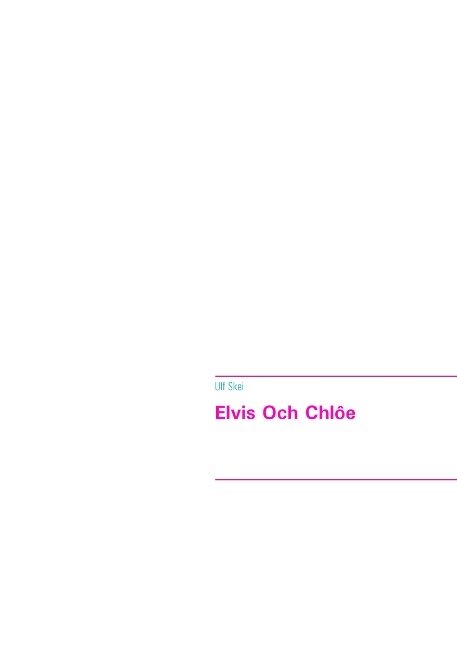 Elvis Och Chlôe