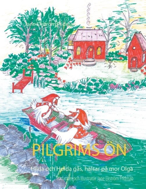 Pilgrims ön : Hilda och Hulda gås, hälsar på mor Olga