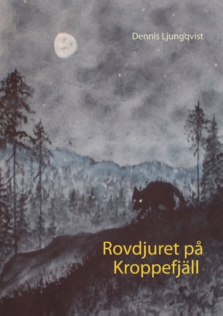 Rovdjuret på Kroppefjäll : Rovdjuret på Kroppefjäll