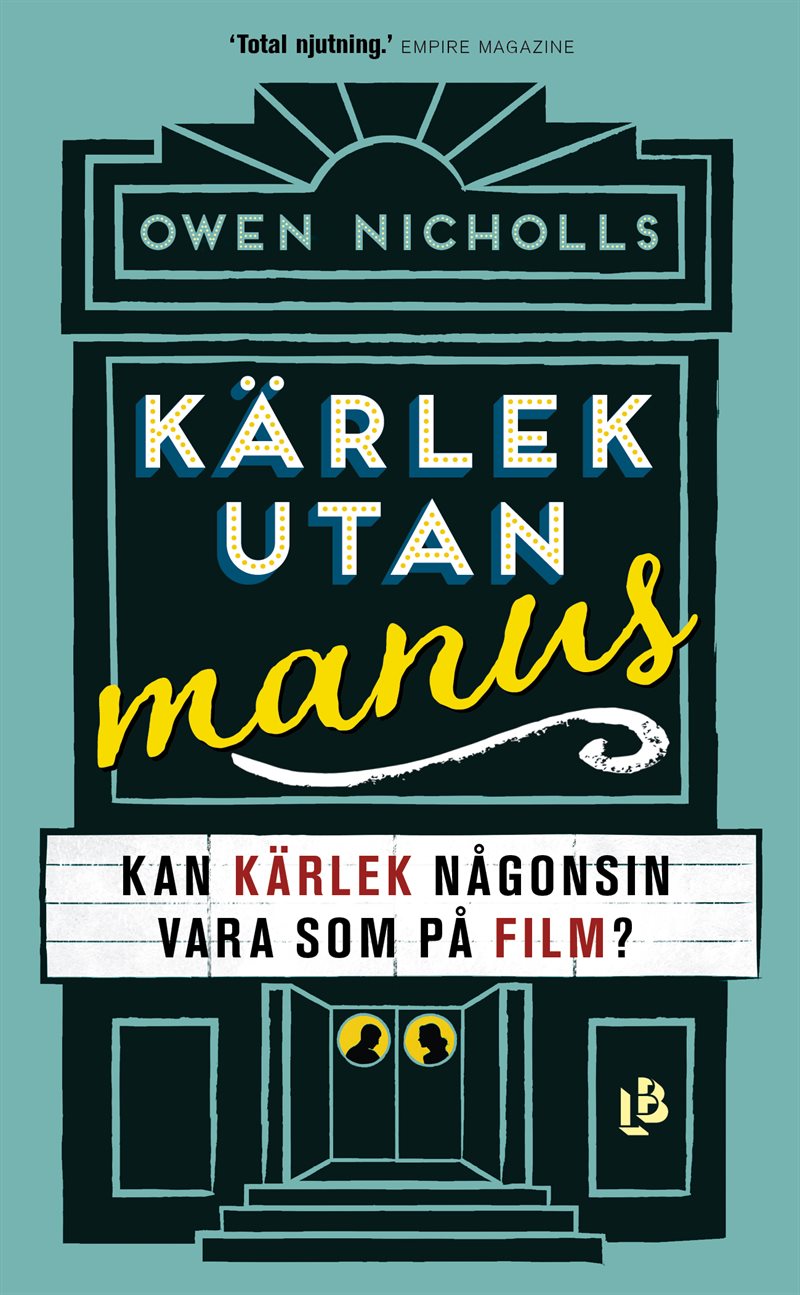 Kärlek utan manus : kan kärlek någonsin vara som på film?