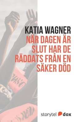 När dagen är slut har de räddats från en säker död