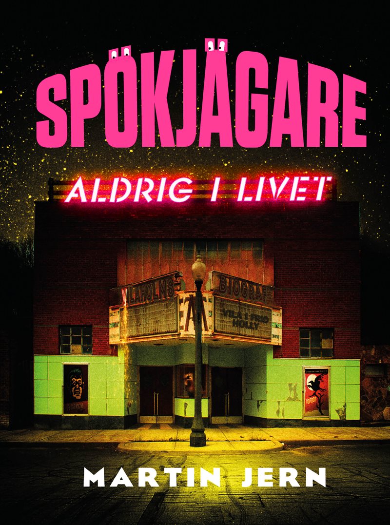 Spökjägare. Aldrig i livet