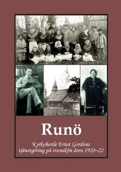 Runö : kyrkoherde Ernst Gordons tjänstgöring på svenskön 1920–22