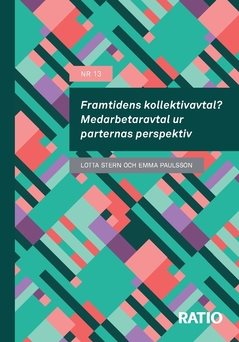 Framtidens kollektivavtal? : medarbetaravtal ur parternas perspektiv