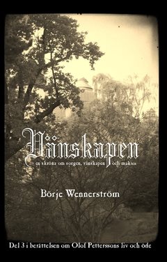 Vänskapen : en skröna om sorgen, vänskapen och makten