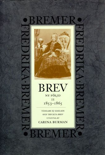 Brev : 1853-1865 : ny följd, tidigare ej samlade och tryckta brev