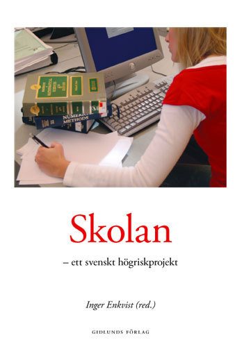 Skolan - ett svenskt högriskprojekt