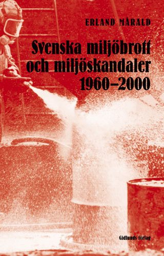 Svenska miljöbrott och miljöskandaler