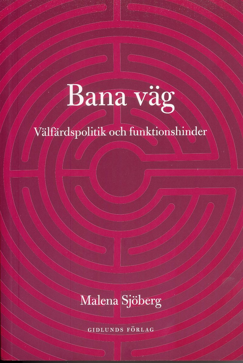 Bana väg : välfärdspolitik och funktionshinder