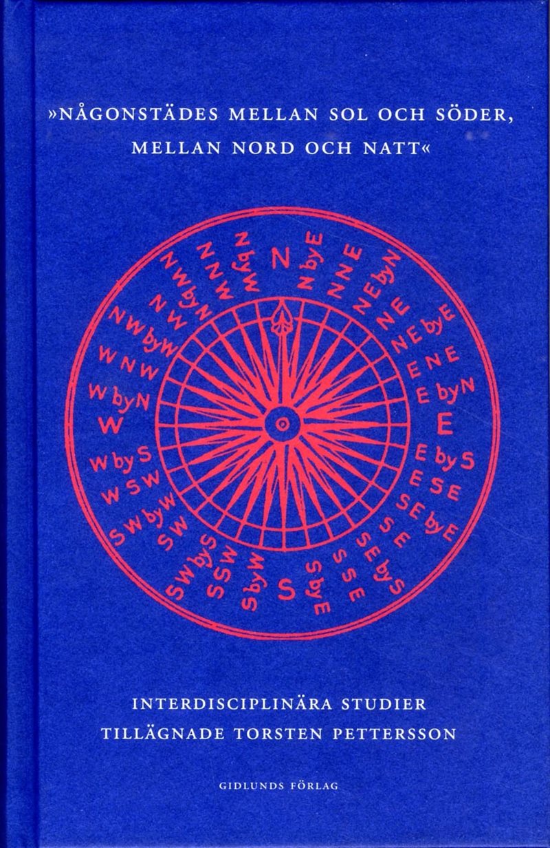 Någonstädes mellan sol och söder, mellan nord och natt : interdisciplinära studier tillägnade professor Torsten Pettersson