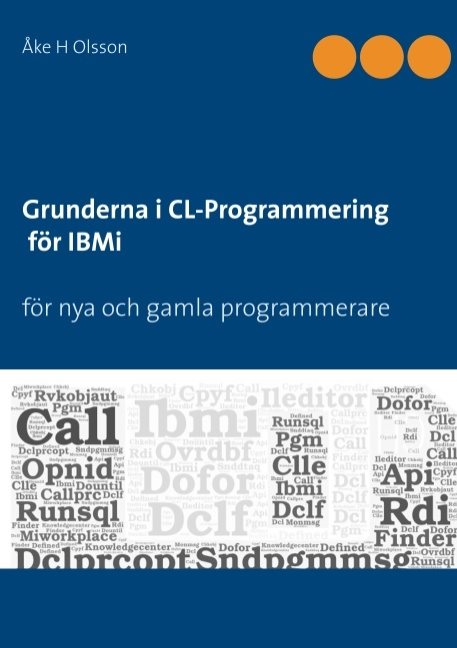 Grunderna i CL Programmering för IBMi : för nya och gamla programmerare