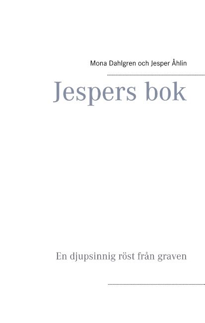 Jespers bok : en djupsinnig röst från graven