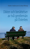 Dikter och berättelser av två gentlemän på Österlen