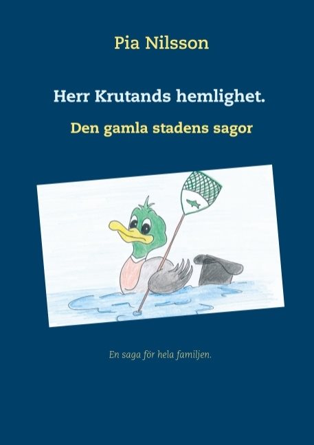 Herr Krutands hemlighet. : den gamla stadens sagor