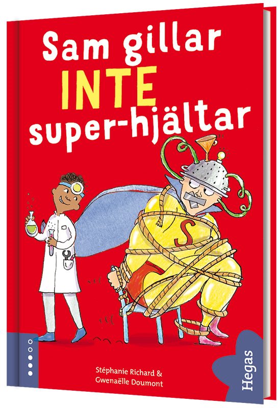 Sam gillar inte superhjältar