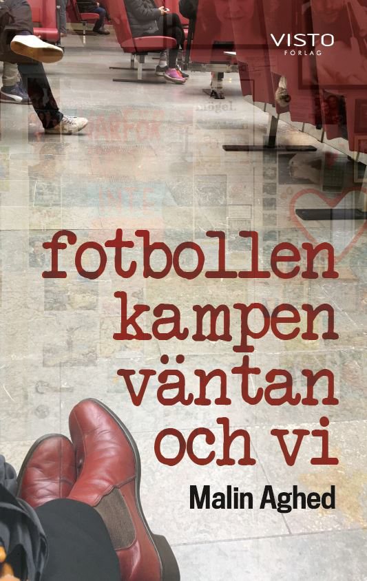 Fotbollen, kampen, väntan och vi