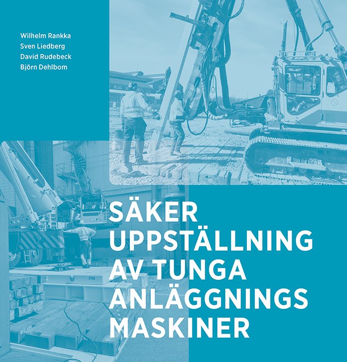 Säker uppställning av tunga anläggningsmaskiner