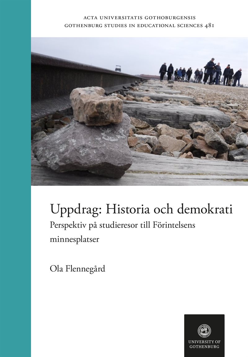 Uppdrag: Historia och demokrati. Perspektiv på studieresor till Förintelsens minnesplatser