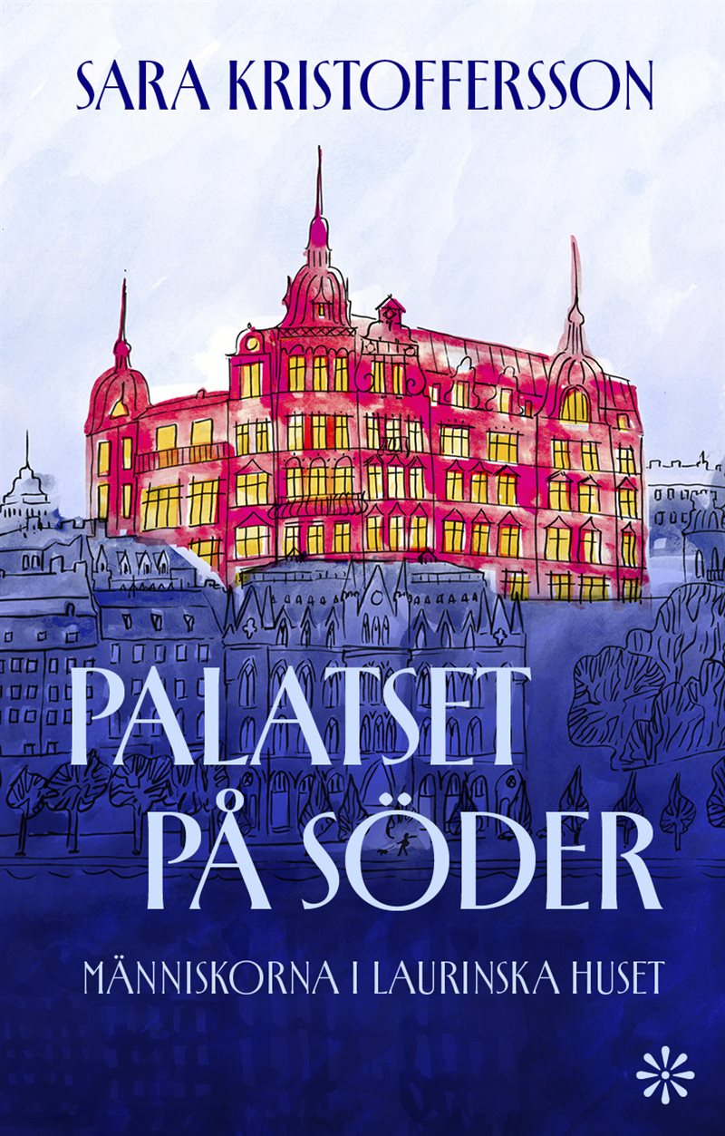 Palatset på Söder : människorna i Laurinska huset