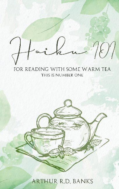 Haiku 101 : for reading with some warm tea this is number one