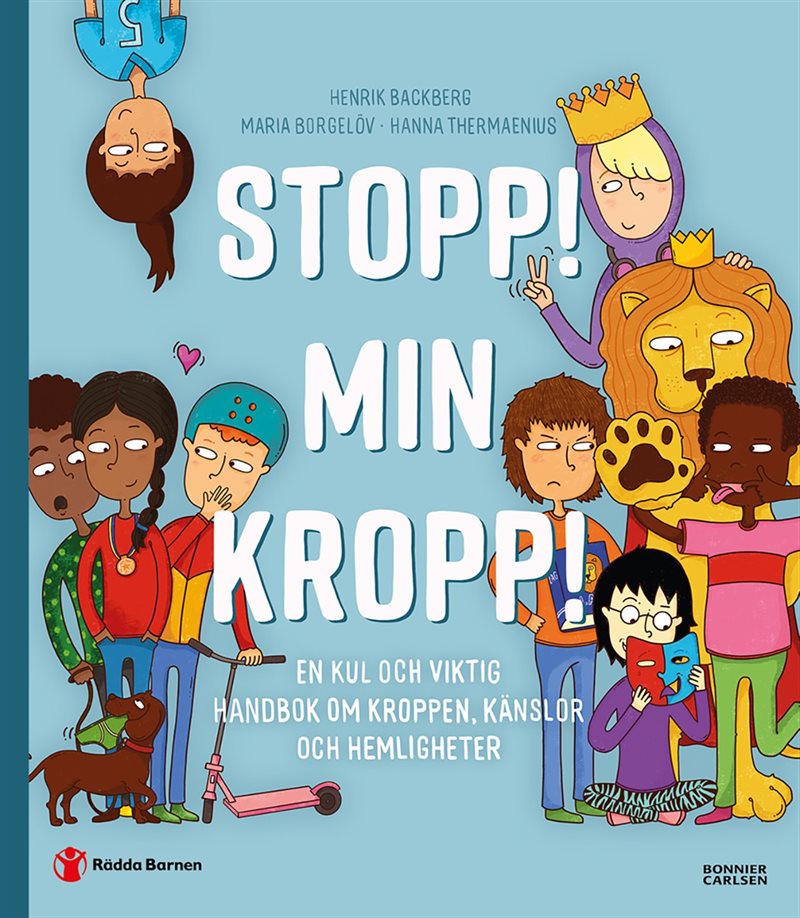 Stopp! Min kropp! : en kul och viktig handbok om kroppen, känslor och hemligheter