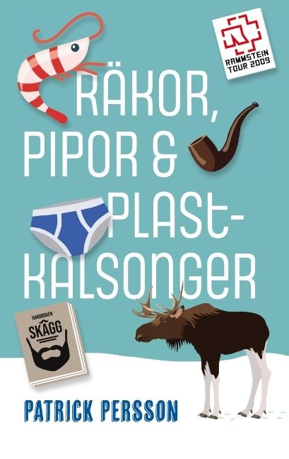 Räkor, pipor & plastkalsonger