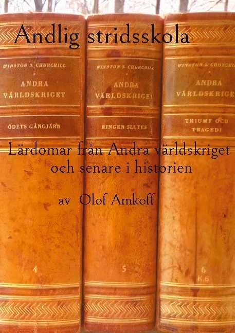 Andlig stridsskola : lärdomar från andra världskriget och senare i historien