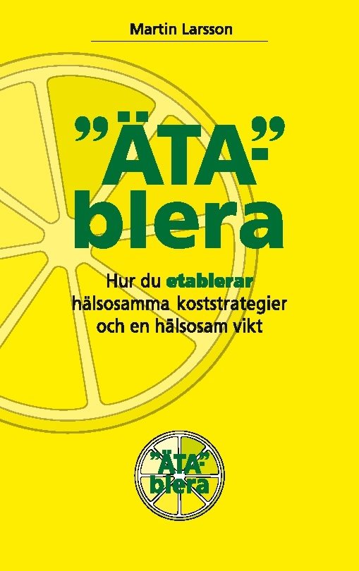 Ätablera : hur du etablerar hälsosamma koststrategier och en hälsosam vikt