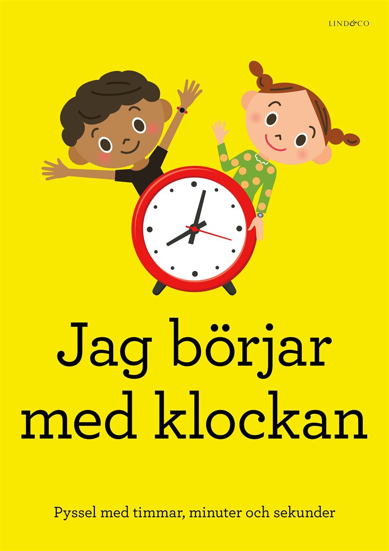 Jag börjar med klockan : pyssel med timmar, minuter och sekunder