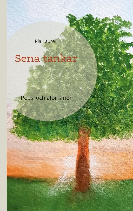 Sena tankar : poesi och aforismer