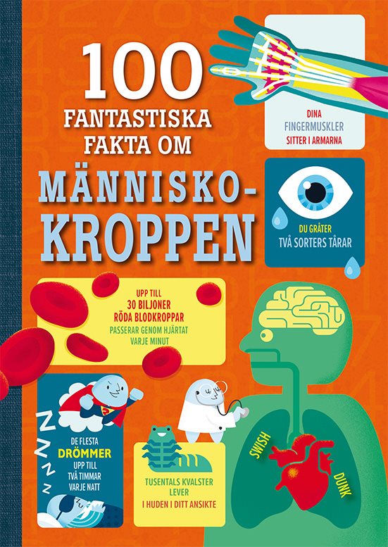 100 fantastiska fakta om människokroppen