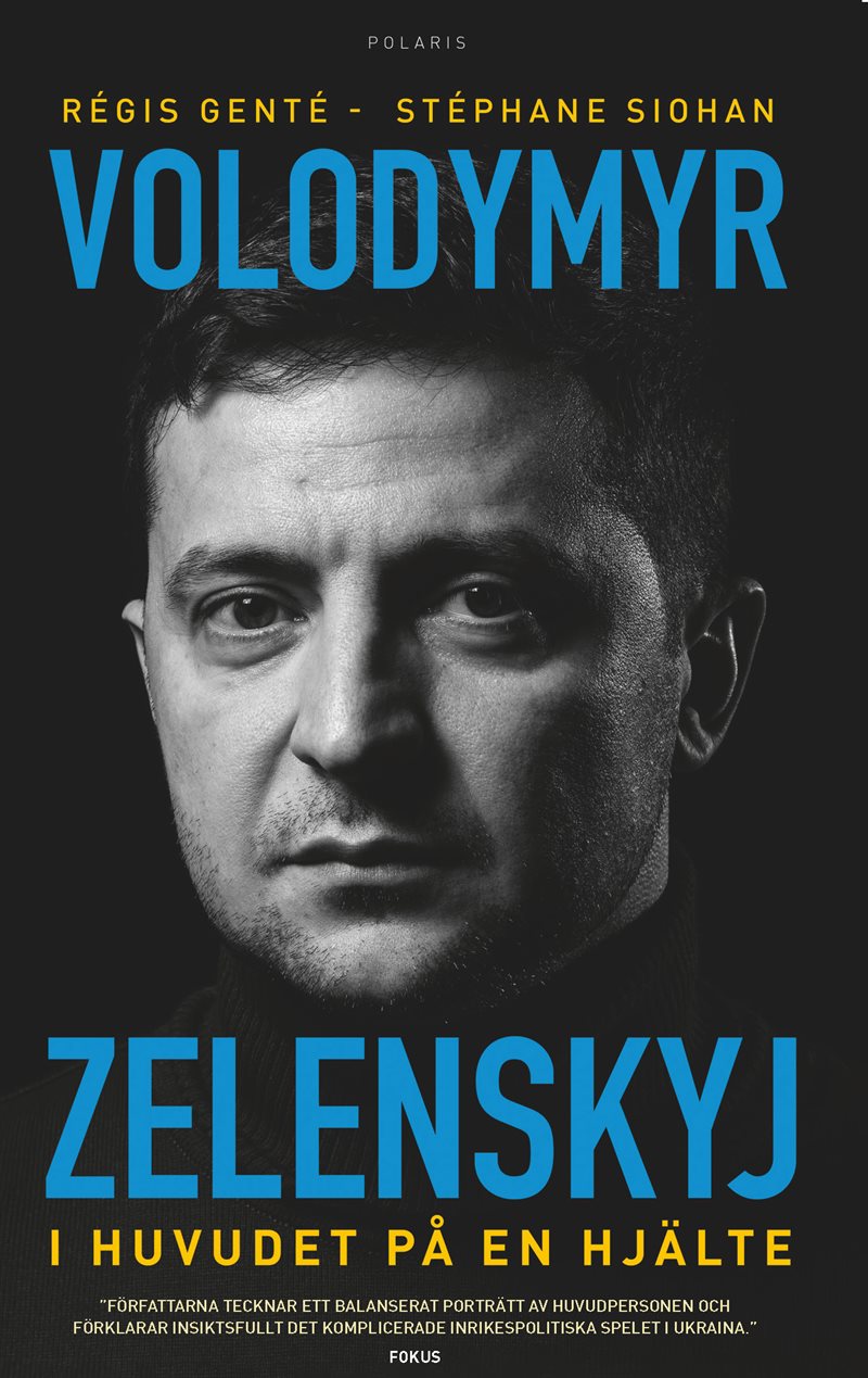 Volodymyr Zelenskyj : i huvudet på en hjälte