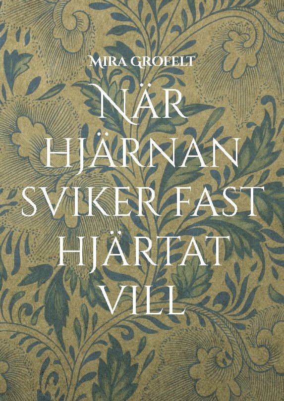 När hjärnan sviker fast hjärtat vill : Mina dagar med bipolär sjukdom, ånge