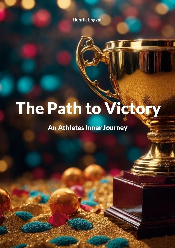 The path to victory : an athletes inner journey