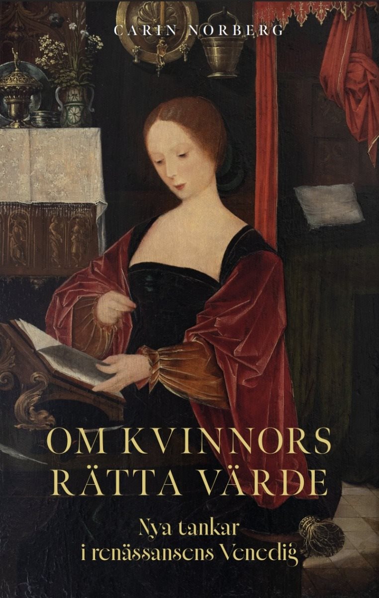 Om kvinnors rätta värde: Nya tankar i renässansens Venedig