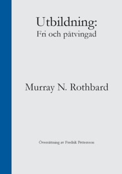 Utbildning : fri och påtvingad