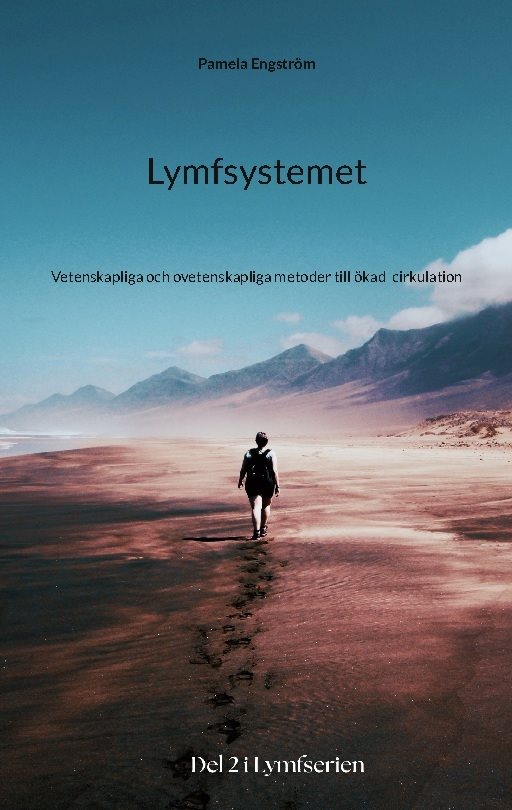 Lymfsystemet : vetenskapliga och ovetenskapliga metoder till ökad  cirkulation